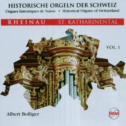 Historische Orgeln der Schweiz - Vol. 1 - Albert Bolliger an den Orgeln von Rheinau und St. Katharinental