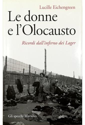 Le donne e l'olocausto. Ricordi dall'inferno dei lager