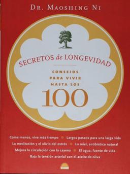 Secretos de longevidad : consejos para vivir hasta los 100 (Libros Ilustrados, Band 1)