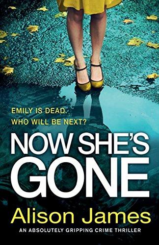 Now She's Gone: An absolutely gripping crime thriller (Detective Rachel Prince, Band 2)