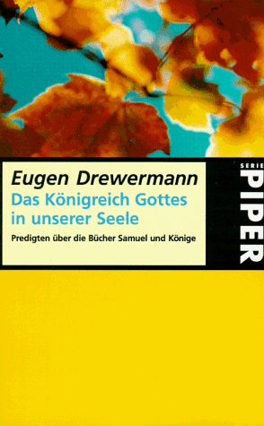 Das Königreich Gottes in unserer Seele. Predigten über die Bücher Samuel und Könige.