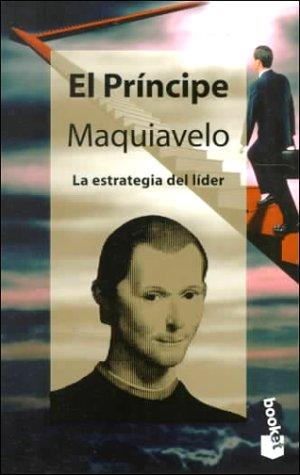 El Principe / The Prince: LA Estrategia Del Lider