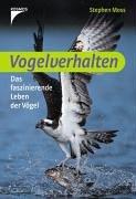 Vogelverhalten. Das faszinierende Leben der Vögel