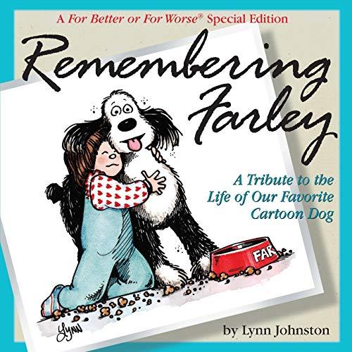 Remembering Farley: A for Better or for Worse Special Edition