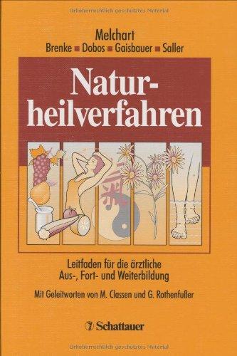 Naturheilverfahren. Leitfaden für die ärztliche Aus-, Fort- und Weiterbildung