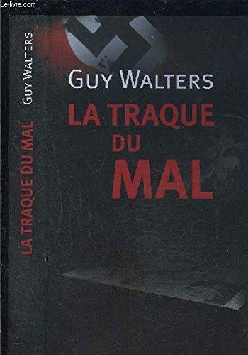 LA TRAQUE DU MAL