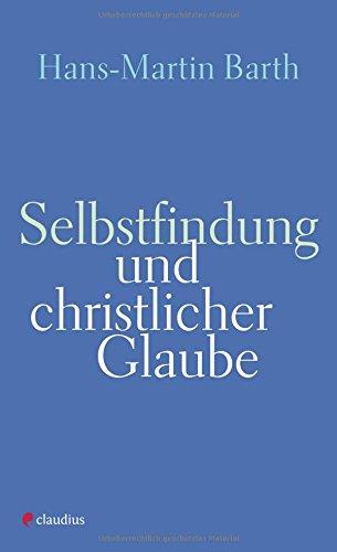 Selbstfindung und christlicher Glaube