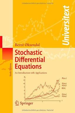 Stochastic Differential Equations: An Introduction with Applications (Universitext)