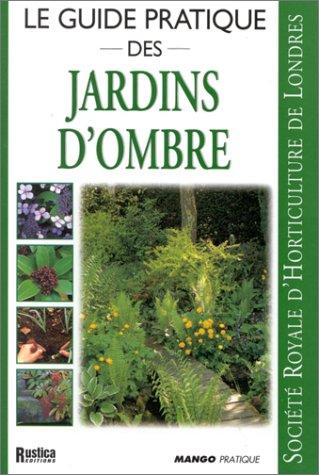 Le guide pratique des jardins d'ombre