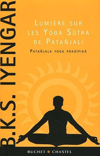 Lumière sur les yoga sutra de Patanjali : Patanjala yoga pradipika