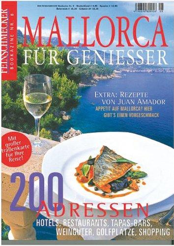 Mallorca für Genießer: Der Feinschmecker Bookazine: 200 Adressen für die kulinarische Inseltour (Feinschmecker Bookazines)