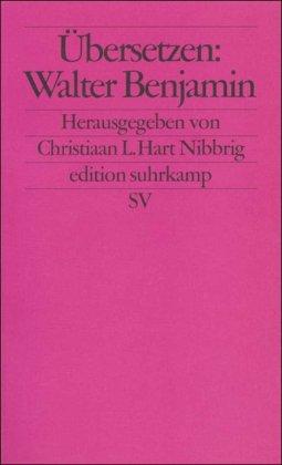 Übersetzen: Walter Benjamin (edition suhrkamp)