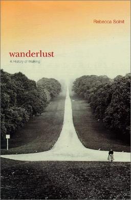 Wanderlust: A History of Walking