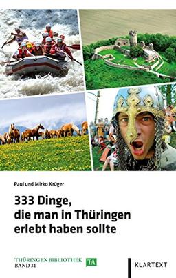 333 Dinge, die man in Thüringen erlebt haben sollte (Thüringen Bibliothek)