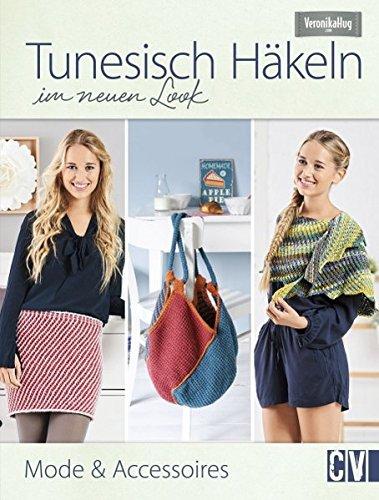 Tunesisch Häkeln im neuen Look: Mode & Accessoires