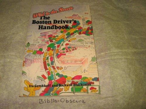 The Boston Driver's Handbook: Wild In The Streets