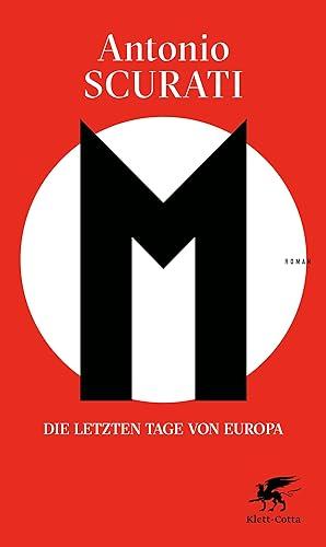 M. Die letzten Tage von Europa: Roman