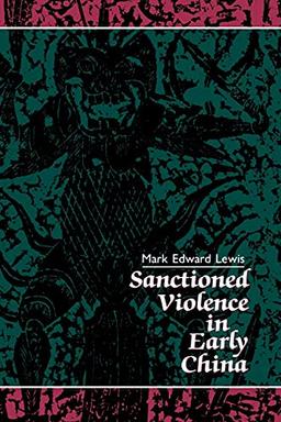 Sanctioned Violence in Early China (Suny Series in Chinese Philosophy and Culture)