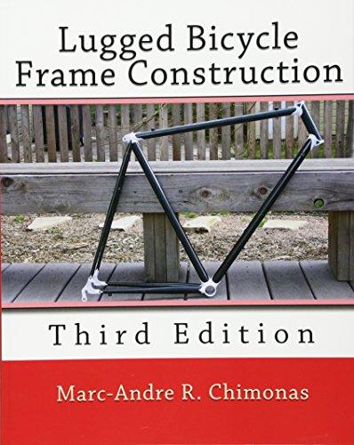 Lugged Bicycle Frame Construction: Third Edition