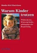 Warum Kinder trotzen.: Phänomene, Hintergründe und pädagogische Begleitung