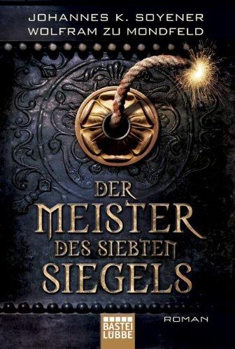 Der Meister des Siebten Siegels: Roman: Historischer Liebesroman