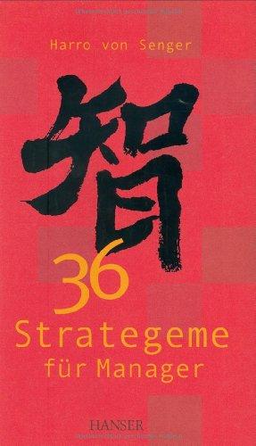 36 Strategeme für Manager