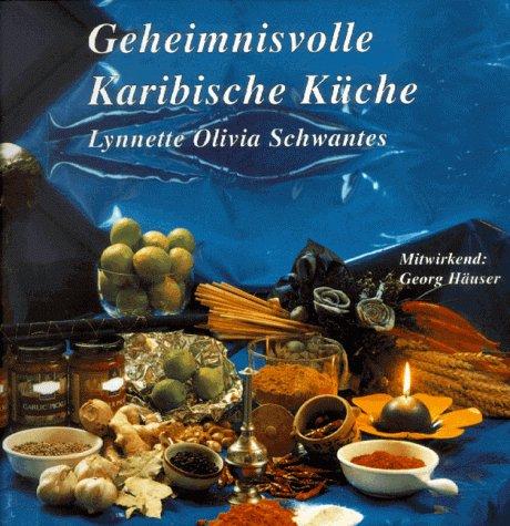 Geheimnisvolle Karibische Küche