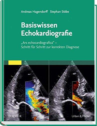 Basiswissen Echokardiografie: "Ars echocardiographica" - Schritt für Schritt zur korrekten Diagnose