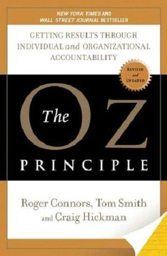 The Oz Principle: Getting Results Through Individual and Organizational Accountability (Smart Audio)