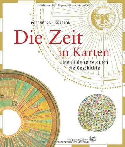 Die Zeit in Karten: Eine Bilderreise durch die Geschichte