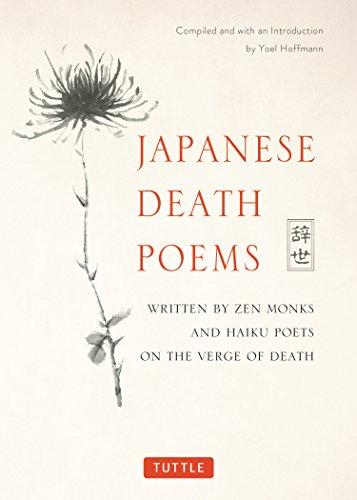 Hoffmann, Y: Japanese Death Poems: Written by Zen Monks and Haiku Poets on the Verge of Death