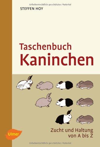 Taschenbuch Kaninchen: Zucht und Haltung von A-Z