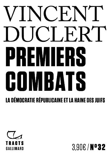 Premiers combats : la démocratie républicaine et la haine des Juifs