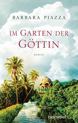 Im Garten der Göttin: Roman