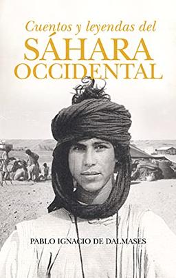 Cuentos y leyendas del Sáhara Occidental (De Leyenda)