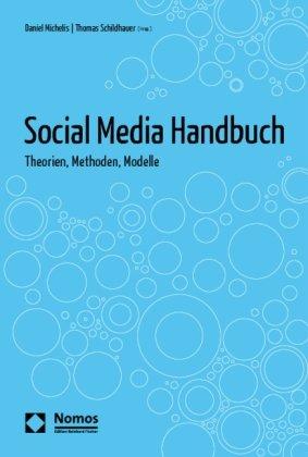 Social Media Handbuch: Theorien, Methoden, Modelle