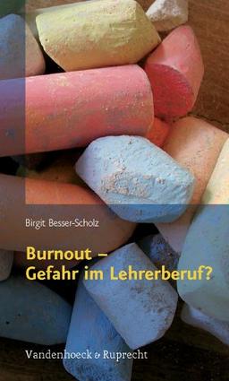 Burnout - Gefahr im Lehrberuf