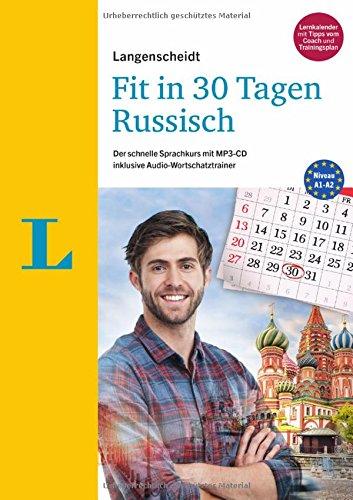 Langenscheidt Fit in 30 Tagen - Russisch - Sprachkurs für Anfänger und Wiedereinsteiger: Der schnelle Sprachkurs mit MP3-CD inklusive Audio-Wortschatztrainer