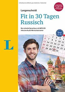 Langenscheidt Fit in 30 Tagen - Russisch - Sprachkurs für Anfänger und Wiedereinsteiger: Der schnelle Sprachkurs mit MP3-CD inklusive Audio-Wortschatztrainer