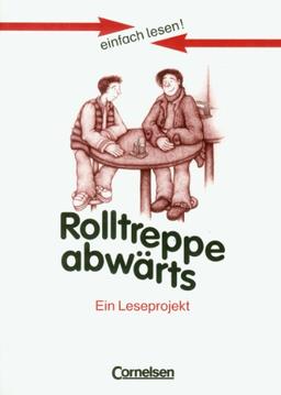 einfach lesen! - Für Lesefortgeschrittene: einfach lesen! Rolltreppe abwärts. Ein Leseprojekt: Ein Leseprojekt zu dem gleichnamigen Roman. Leseheft für den Förderunterricht