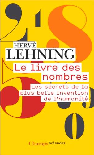 Le livre des nombres : les secrets de la plus belle invention de l'humanité