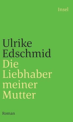 Die Liebhaber meiner Mutter: Roman