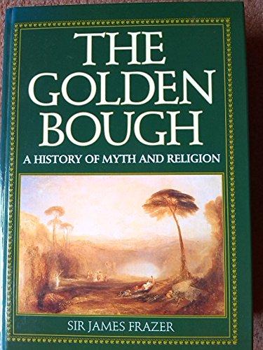 The Golden Bough: A History of Myth and Religion