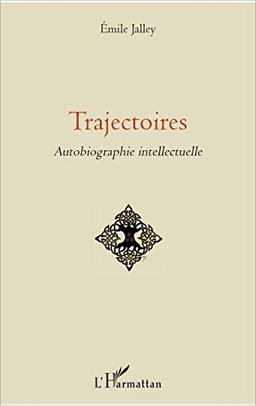 Trajectoires : autobiographie intellectuelle