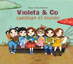 Violeta & co. cambian el mundo (Lumen ilustrados)