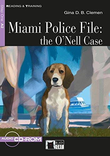 Miami Police File: the O'Nell Case: Englische Lektüre für das 2. und 3. Lernjahr. Buch + CD-ROM (Reading & training)