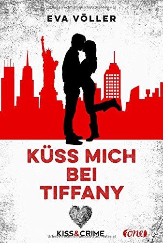 Kiss & Crime - Küss mich bei Tiffany: Band 2