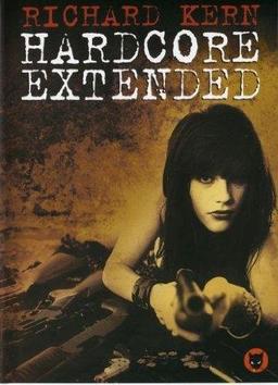 Richard kern, hardcore extended [FR Import]