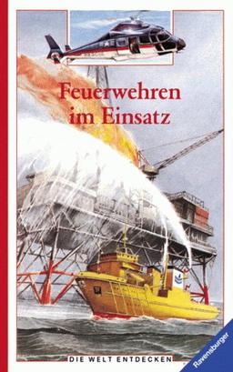 Die Welt entdecken: Feuerwehren im Einsatz