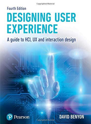 Designing Interactive Systems: A guide to HCI, UX and interaction design